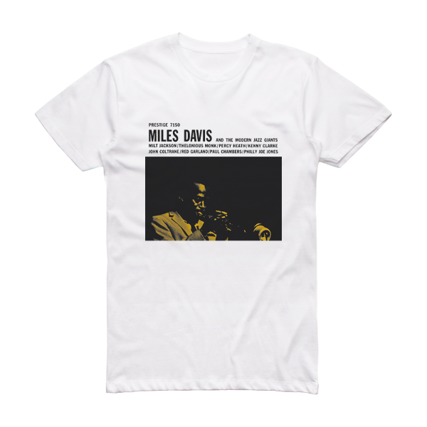 Miles Davis Miles Davis And The Modern Jazz Giants Album Cover T-Shirt White