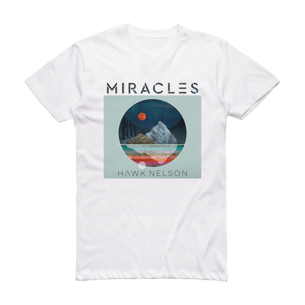 Hawk Nelson Miracles Album Cover T-Shirt White