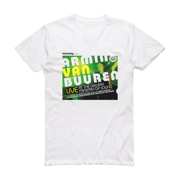 Armin van Buuren Mixmag Presents Armin Van Buuren Live At The Gallery Ministr Album Cover T-Shirt White