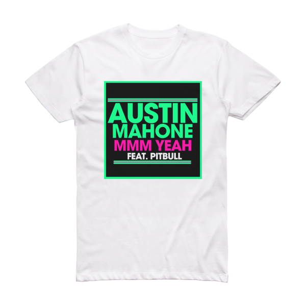 Austin Mahone Mmm Yeah Album Cover T-Shirt White