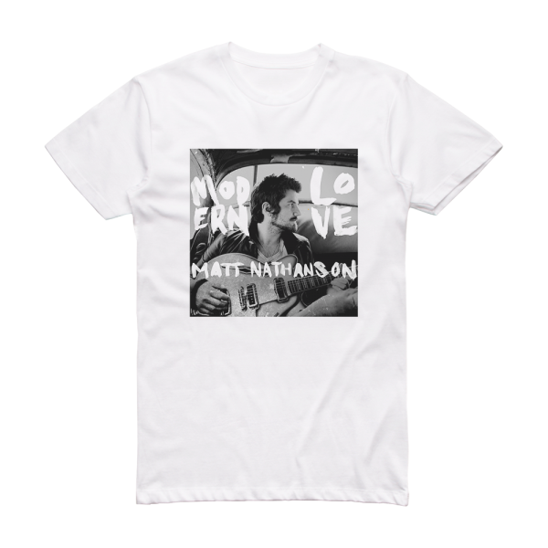 Matt Nathanson Modern Love Album Cover T-Shirt White