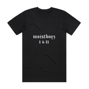 Moistboyz Moistboyz I Ii Album Cover T-Shirt Black