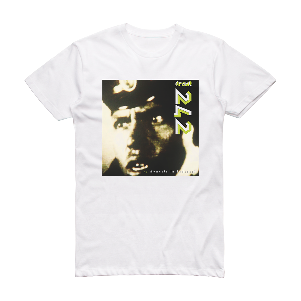 Front 242 Moments In Budapest Album Cover T-Shirt White – ALBUM COVER T ...