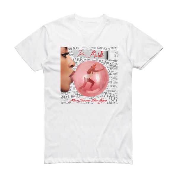 K Michelle More Issues Than Vogue Album Cover T-Shirt White