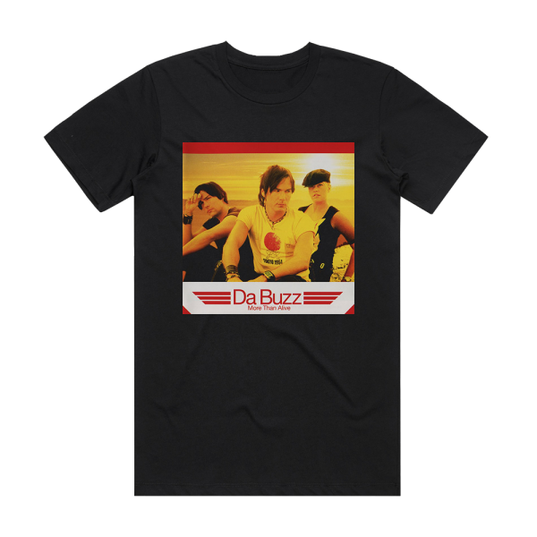 Da Buzz More Than Alive Album Cover T-Shirt Black