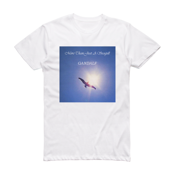 Gandalf More Than Just A Seagull Album Cover T-Shirt White