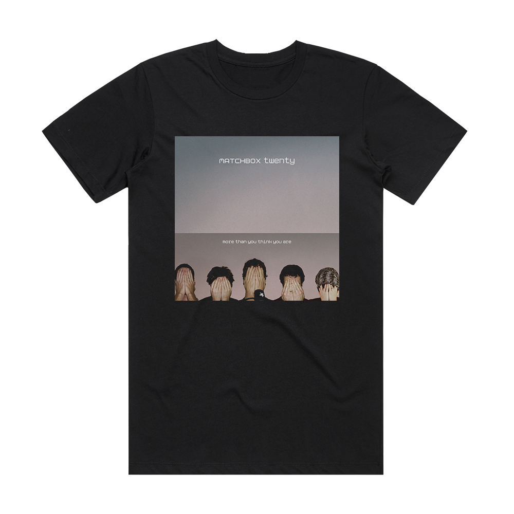 Matchbox Twenty More Than You Think You Are Album Cover T Shirt Black Album Cover T Shirts 