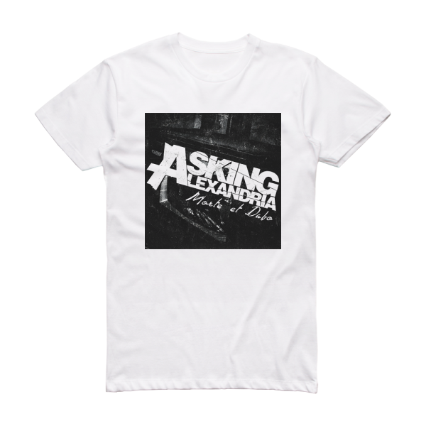 Asking Alexandria Morte Et Dabo Album Cover T-Shirt White