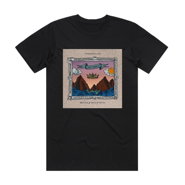 Citipointe Live Mover Of Mountains Album Cover T-Shirt Black