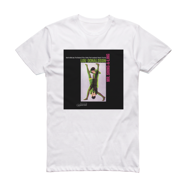 Lou Donaldson Mr Shing A Ling Album Cover T-Shirt White