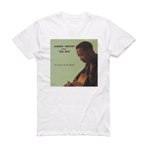 Muddy Waters Muddy Waters Sings Bill Bill Broonzyfolk Singer Album Cover T-Shirt White