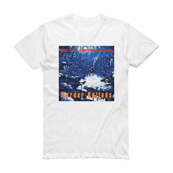 Nick Cave and The Bad Seeds Murder Ballads Album Cover T-Shirt White