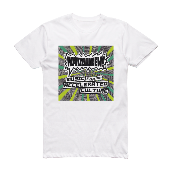 Hadouken Music For An Accelerated Culture Album Cover T-Shirt White