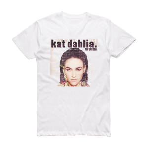 Kat Dahlia My Garden Album Cover T-Shirt White