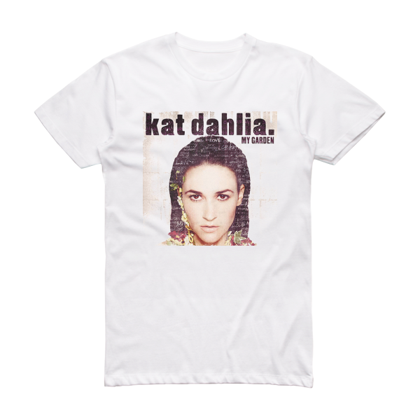 Kat Dahlia My Garden Album Cover T-Shirt White