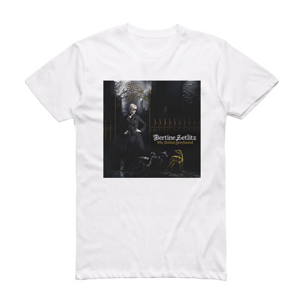 Bertine Zetlitz My Italian Greyhound Album Cover T-Shirt White