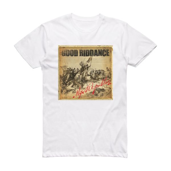 Good Riddance My Republic Album Cover T-Shirt White