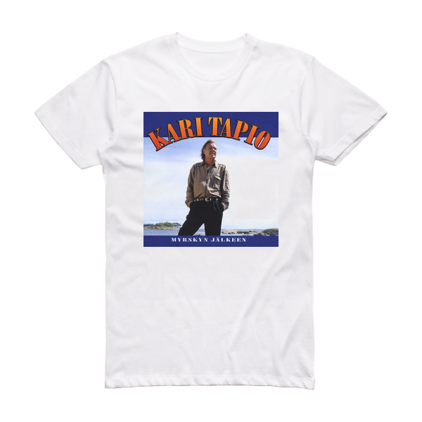 Kari Tapio Myrskyn Jlkeen Album Cover T-Shirt White