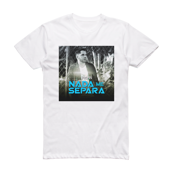Jaydan Nada Me Separa Album Cover T-Shirt White