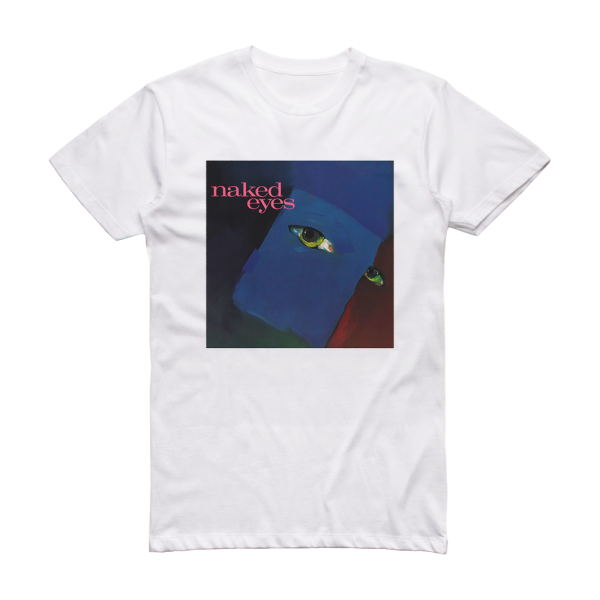 Naked Eyes Naked Eyes Album Cover T-Shirt White