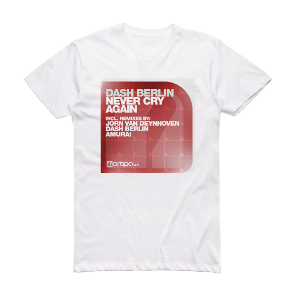 Dash Berlin Never Cry Again Album Cover T-Shirt White