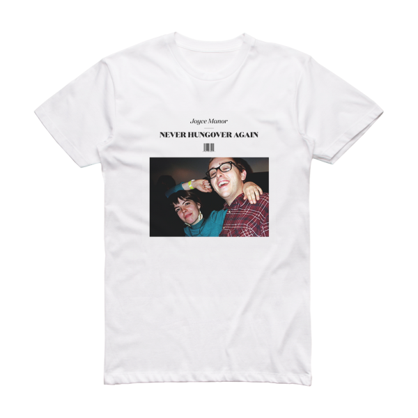 Joyce Manor Never Hungover Again Album Cover T-Shirt White