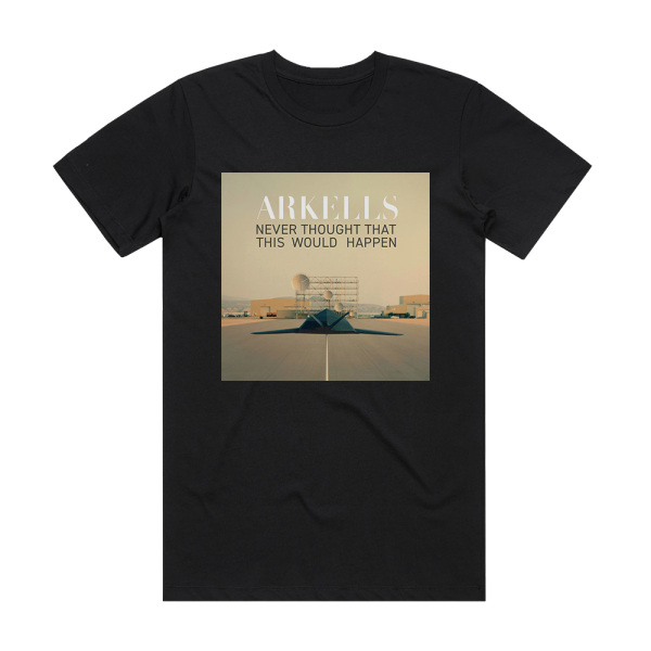 Arkells Never Thought That This Would Happen Album Cover T-Shirt Black