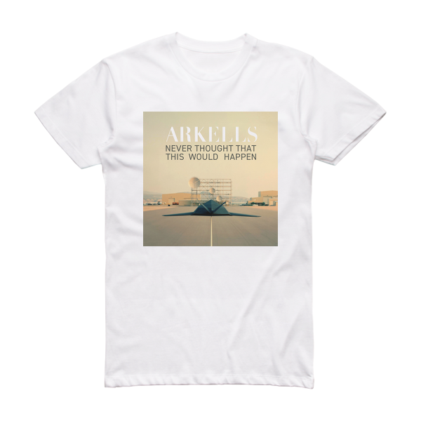 Arkells Never Thought That This Would Happen Album Cover T-Shirt White