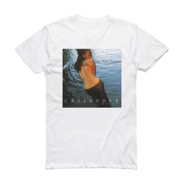 Cassandra Wilson New Moon Daughter Album Cover T-Shirt White