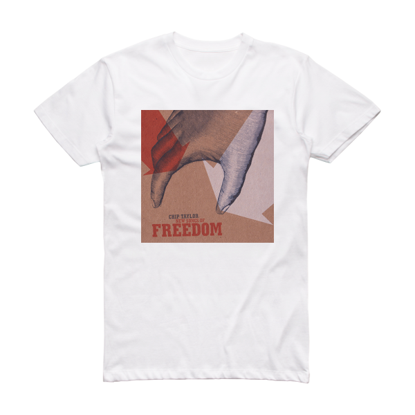 Chip Taylor New Songs Of Freedom Album Cover T-Shirt White
