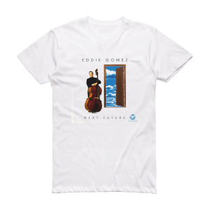Eddie Gomez Next Future Album Cover T-Shirt White