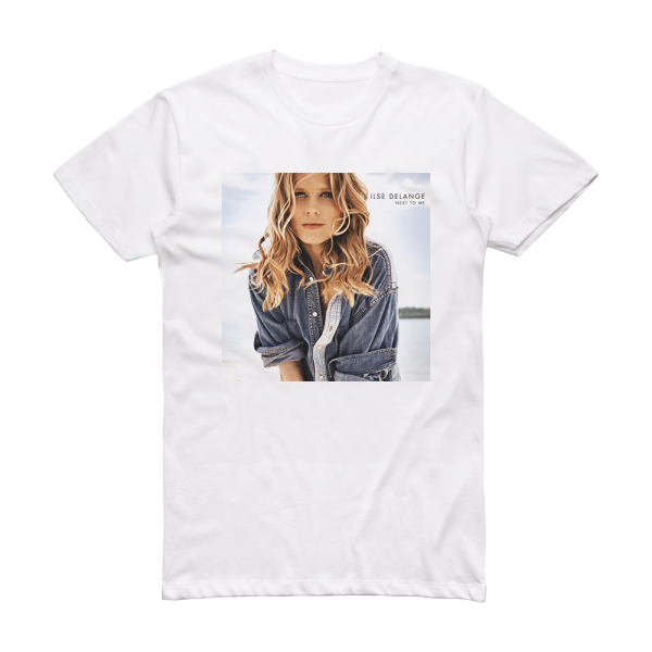 Ilse DeLange Next To Me Album Cover T-Shirt White