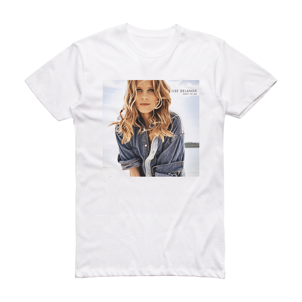 ilse-delange-next-to-me-album-cover-t-shirt-white-album-cover-t-shirts