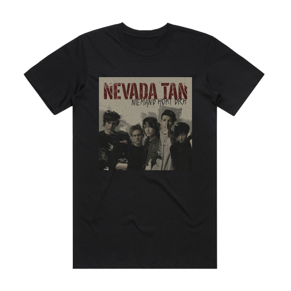 Nevada Tan Niemand Hrt Dich Album Cover T-Shirt Black