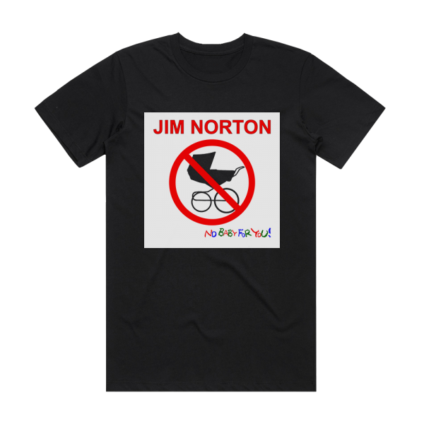 Jim Norton No Baby For You Album Cover T-Shirt Black