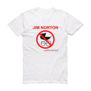 Jim Norton No Baby For You Album Cover T-Shirt White