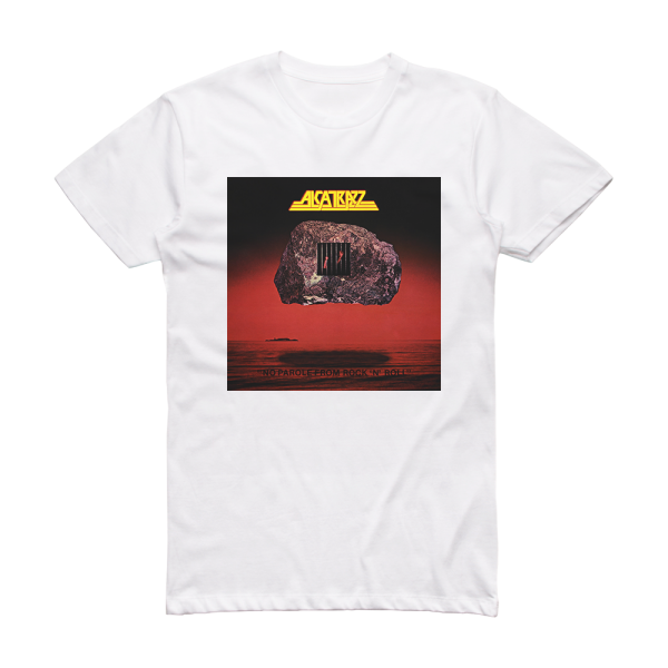 Alcatrazz No Parole From Rocknroll Album Cover T-Shirt White