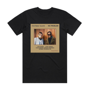 Chet Baker Quartet No Problem Album Cover T-Shirt Black