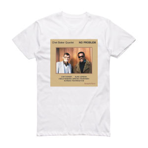 Chet Baker Quartet No Problem Album Cover T-Shirt White