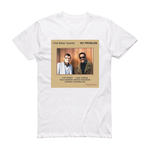 Chet Baker Quartet No Problem Album Cover T-Shirt White