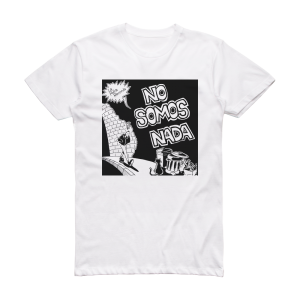 La Polla Records No Somos Nada Album Cover T-Shirt White