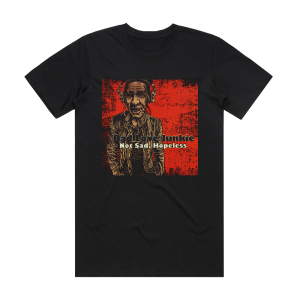 Bad Love Junkie Not Sad Hopeless Album Cover T-Shirt Black