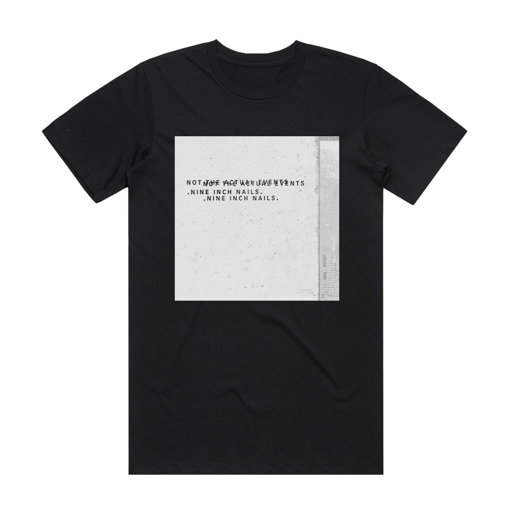 Nine Inch Nails Not The Actual Events Album Cover T-Shirt Black – ALBUM ...