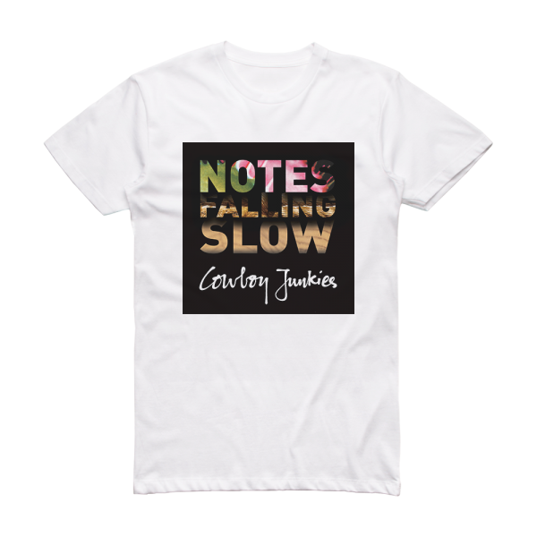 Cowboy Junkies Notes Falling Slow Album Cover T-Shirt White