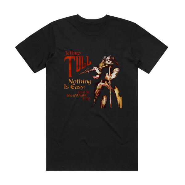 Jethro Tull Nothing Is Easy Live At The Isle Of Wight 1970 Album Cover T-Shirt Black