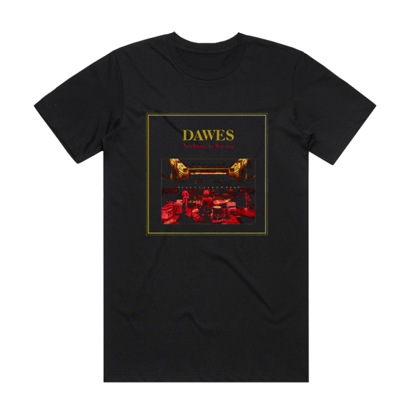 Dawes Nothing Is Wrong Album Cover T-Shirt Black
