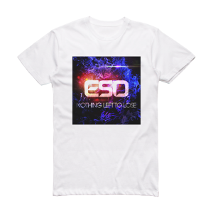 esO Nothing Left To Lose Album Cover T-Shirt White