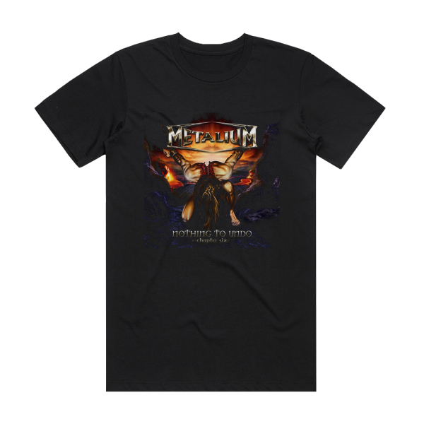 Metalium Nothing To Undo Chapter Six Album Cover T-Shirt Black