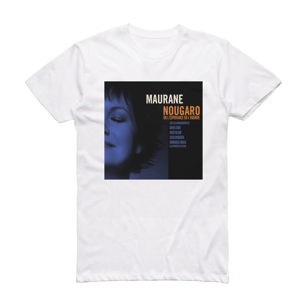 Maurane Nougaro Ou Lesprance En Lhomme Album Cover T-Shirt White