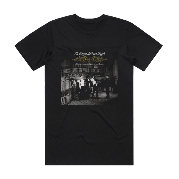 La Oreja de Van Gogh Nuestra Casa A La Izquierda Del Tiempo Album Cover T-Shirt Black